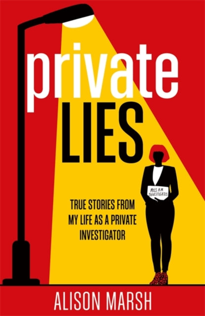 9781789468403, Private Lies : True stories from my life as a Private Investigator