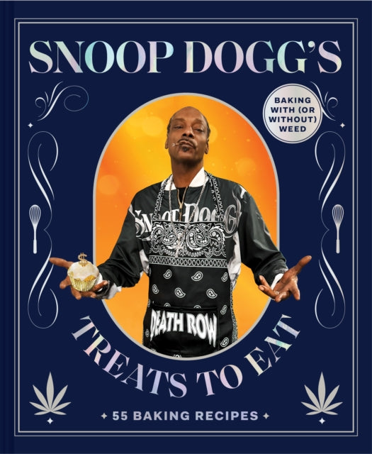 9781797217611, Snoop Dogg's Treats to Eat : 55 Baking Recipes-Baking With (or Without) Weed