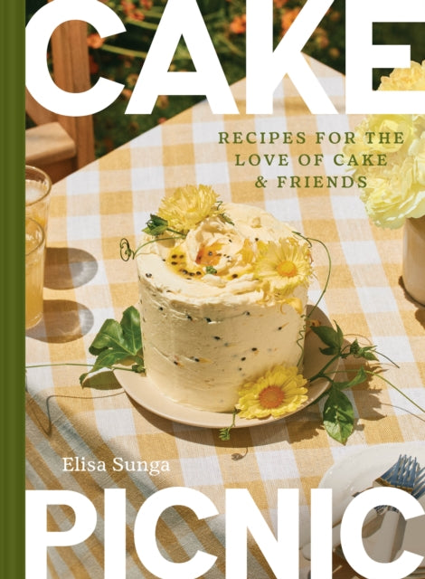 9781797238258, Cake Picnic : Recipes for the Love of Cake & Friends