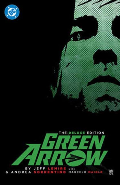 9781799508007, Green Arrow By Jeff Lemire and Andrea Sorrentino: The Deluxe Edition (New Edition)