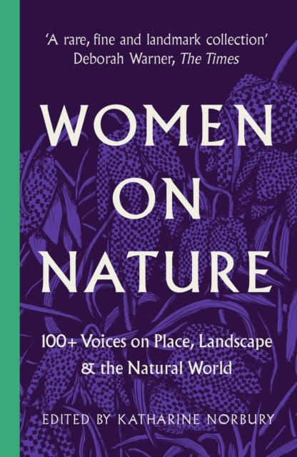 9781800181410-Women on Nature : 100+ Voices on Place, Landscape & the Natural World