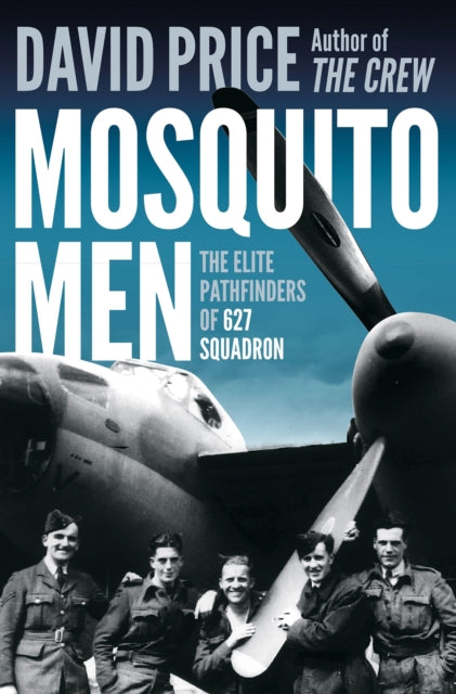 9781800242302-Mosquito Men : The Elite Pathfinders of 627 Squadron