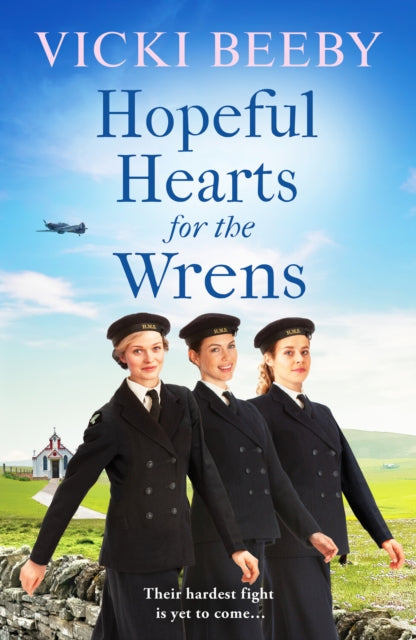 9781800324299-Hopeful Hearts for the Wrens : A moving and uplifting WW2 wartime saga