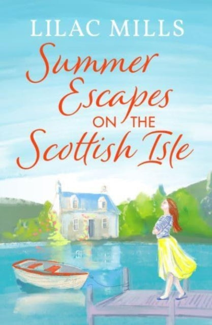 9781800328907, Summer Escapes on the Scottish Isle : An unforgettable uplifting love story