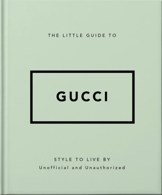 9781800696211-The Little Guide to Gucci : Style to Live By