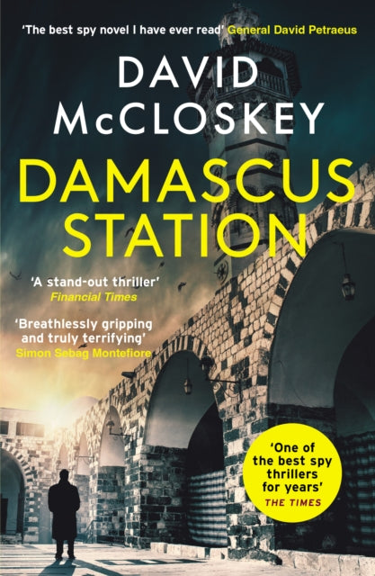 9781800752696-Damascus Station : 'The Best Spy Thriller of the Year' THE TIMES from co-host of hit podcast THE REST IS CLASSIFIED