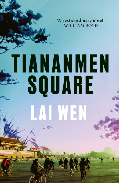 9781800753464-Tiananmen Square : 'Extraordinary' William Boyd