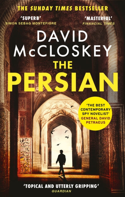 9781800754041, The Persian : The SUNDAY TIMES BESTSELLER from former CIA analyst and The Rest is Classified Podcast Co-Host David McCloskey