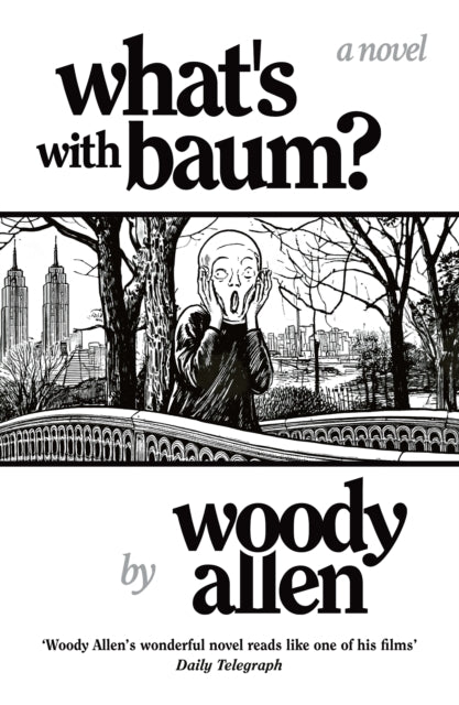 9781800756311, What's with Baum? : 'Woody Allen's wonderful novel reads like one of his films' The Telegraph