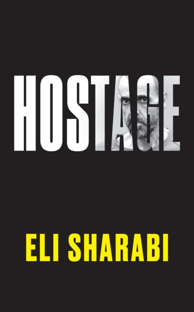 9781800756526, Hostage : OFFICIAL EDITION: The first memoir by an Israeli hostage