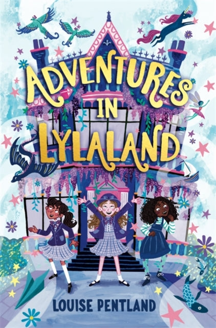 9781800781887, Adventures in Lylaland : the magical debut children's novel from bestselling author Louise Pentland!
