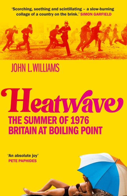 9781800961715-Heatwave : The Summer of 1976 - Britain at Boiling Point