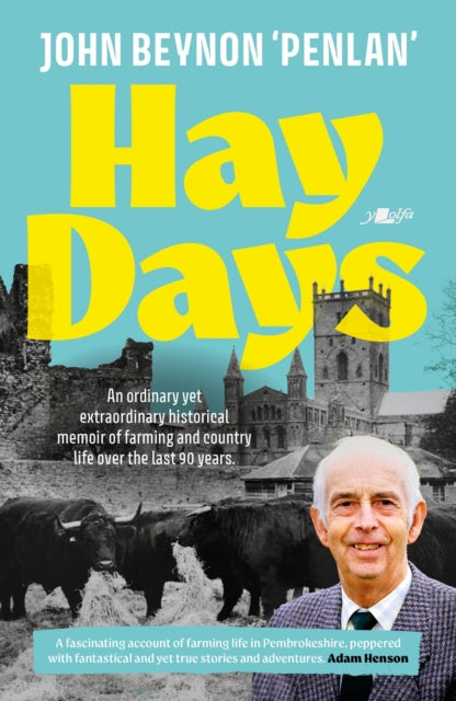 9781800997196, Hay Days : Life on a Pembrokeshire Farm, 1932-2021