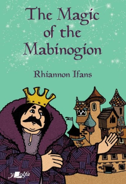 9781800997783, The Magic of the Mabinogion
