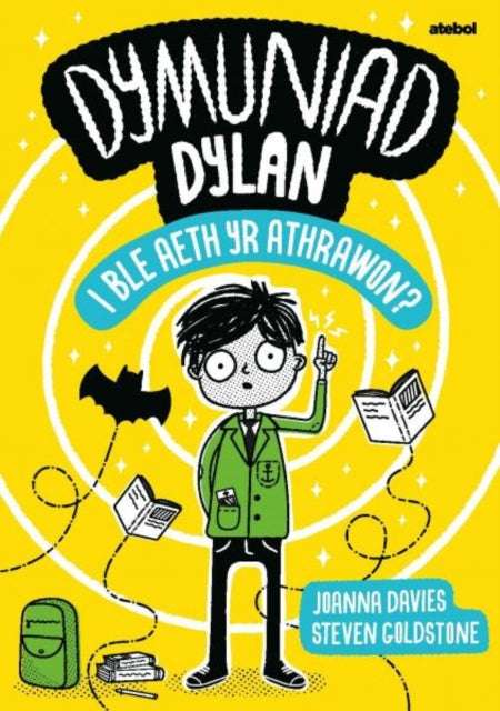 9781801065306-Dymuniad Dylan: I Ble Aeth yr Athrawon?