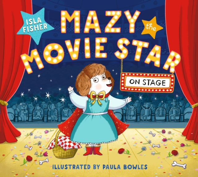 9781801300742, Mazy the Movie Star: On Stage : Mazy returns for a picture book adventure about overcoming fears from Hollywood star, Isla Fisher