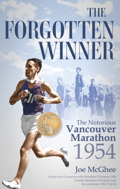 9781801509565-The Forgotten Winner : The Notorious Vancouver Marathon 1954