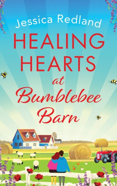 9781801624534-Healing Hearts at Bumblebee Barn : A feel-good novel from million-copy bestseller Jessica Redland, author of the Hedgehog Hollow series