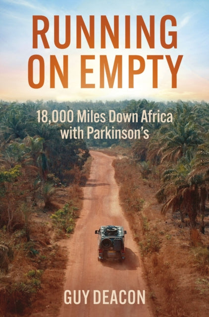 9781802471885-Running on Empty : 18,000 Miles Down Africa with Parkinson's