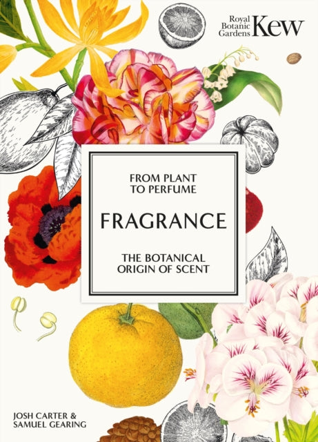 9781802797282-Kew - Fragrance : From plant to perfume, the botanical origins of scent