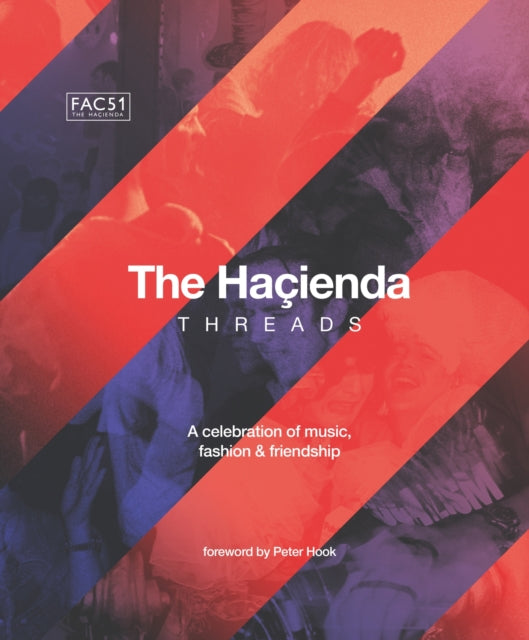 9781802797688-The Hacienda: Threads : Foreword by Peter Hook