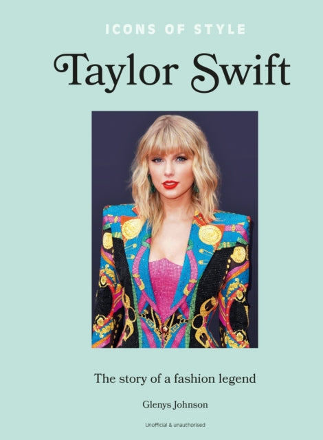 9781802798364-Icons of Style - Taylor Swift : The story of a fashion legend