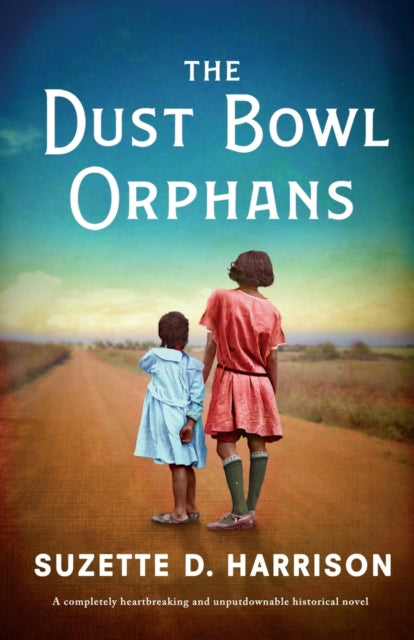 9781803140803-The Dust Bowl Orphans : A completely heartbreaking and unputdownable historical novel