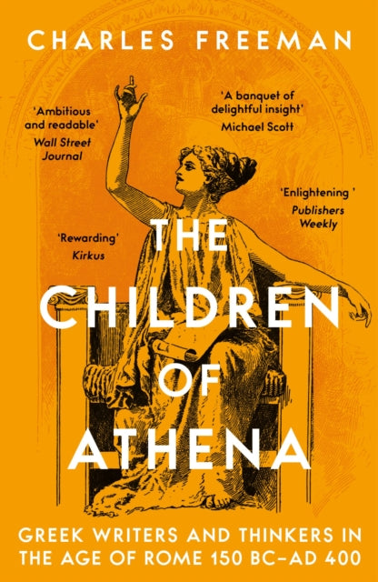 9781803281964-The Children of Athena : Greek writers and thinkers in the Age of Rome, 150 BC-AD 400