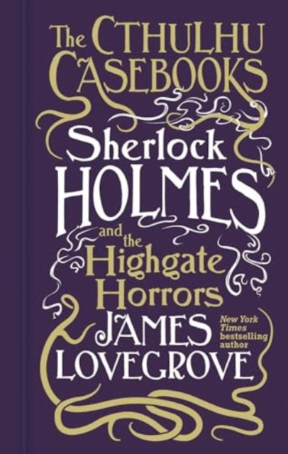 9781803361567-Cthulhu Casebooks - Sherlock Holmes and the Highgate Horrors