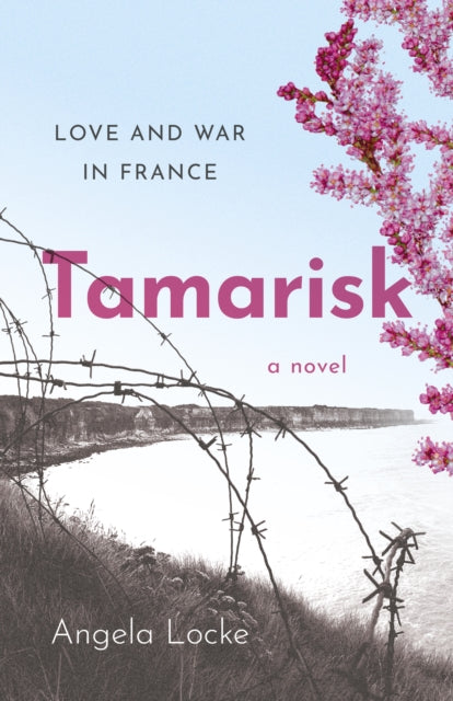 9781803414867-Tamarisk : Love and War in France: A Novel
