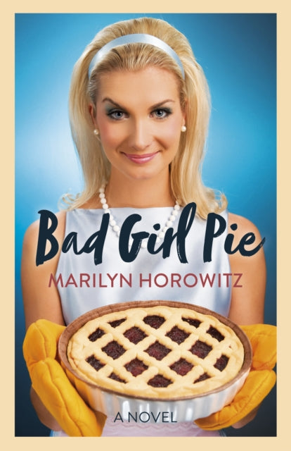 9781803417639, Bad Girl Pie : A Novel