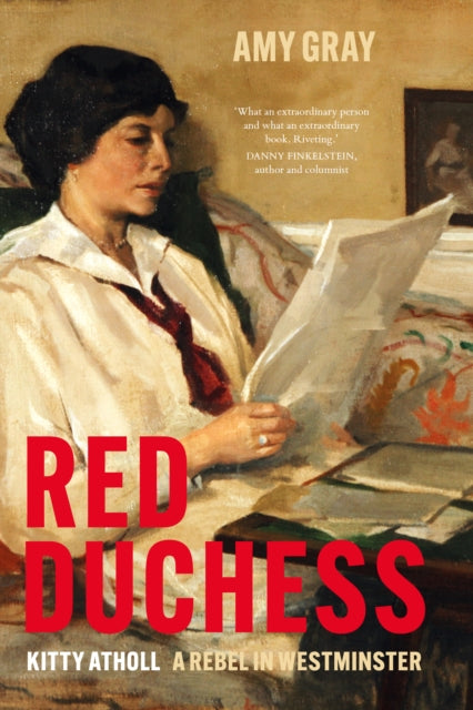 9781803996455, Red Duchess : Kitty Atholl, A Rebel in Westminster