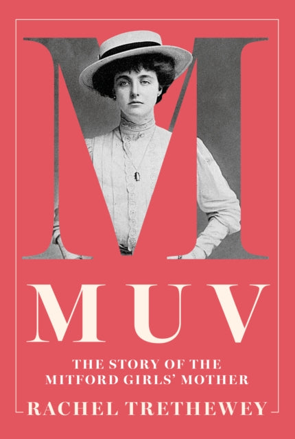 9781803997803, Muv : The Story of the Mitford Girls' Mother