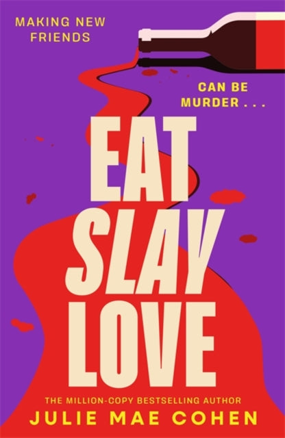 9781804182987-Eat Slay Love : The hilarious new revenge thriller from the author of BAD MEN