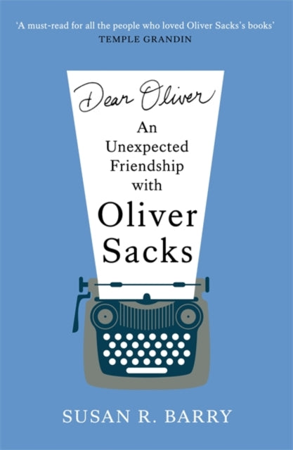 9781804185308, Dear Oliver : An unexpected friendship with Oliver Sacks