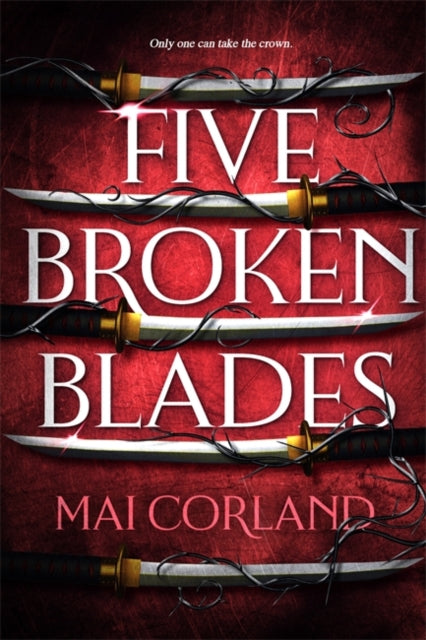 9781804186589-Five Broken Blades : Discover the instant Sunday Times bestselling adventure fantasy debut taking the world by storm