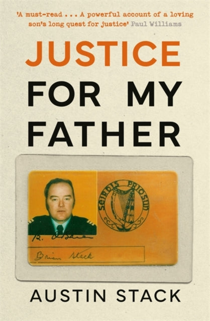 9781804189771-Justice For My Father : 'A must-read' - Paul Williams