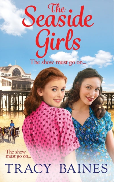 9781804264997-The Seaside Girls : The start of a wonderful historical saga series from Tracy Baines