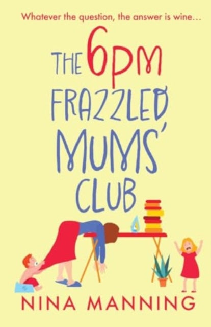 9781804265789-The 6pm Frazzled Mums' Club : A BRAND NEW laugh-out-loud, relatable read from bestseller Nina Manning
