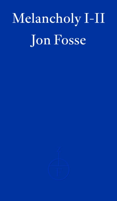 9781804271018-Melancholy I-II - WINNER OF THE 2023 NOBEL PRIZE IN LITERATURE