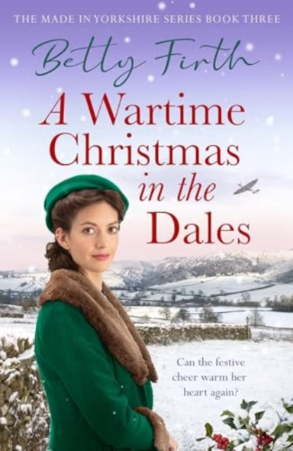 9781804361962-A Wartime Christmas in the Dales