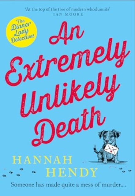 9781804364741-An Extremely Unlikely Death : 'At the top of the tree of modern whodunnits' Ian Moore