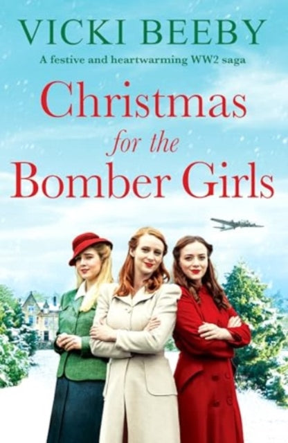 9781804366868-Christmas for the Bomber Girls : A festive and heartwarming WW2 saga