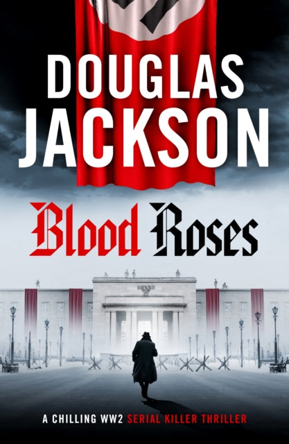 9781804367483-Blood Roses : Introducing 'the natural heir to Kerr's Bernie Gunther'
