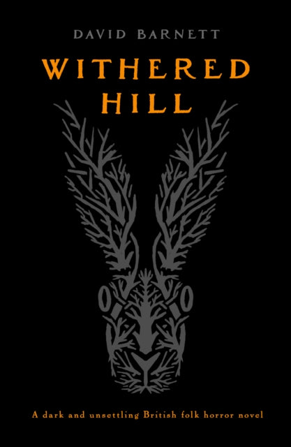 9781804367513-Withered Hill : A dark and unsettling British folk horror novel