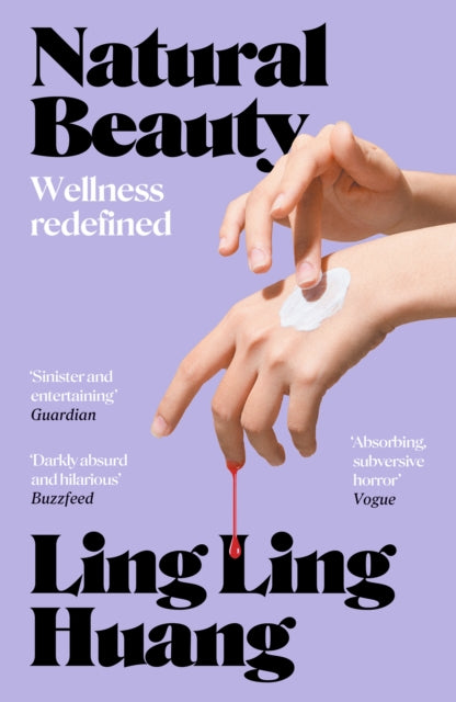 9781804369876-Natural Beauty : 'A sinister and entertaining exploration of toxic beauty culture and capitalism' Guardian