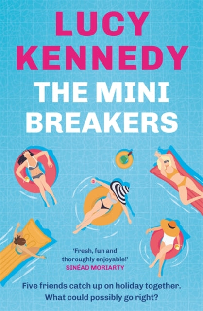 9781804442135, The Mini Breakers : Five friends catch up on holiday together - what could possibly go right?