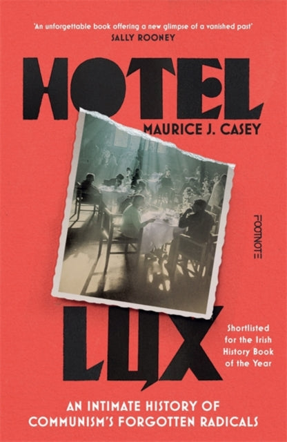 9781804442227, Hotel Lux : An Intimate History of Communism's Forgotten Radicals