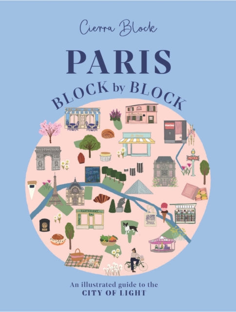 9781804531051-Paris, Block by Block : An Illustrated Guide to the Best of France's Capital