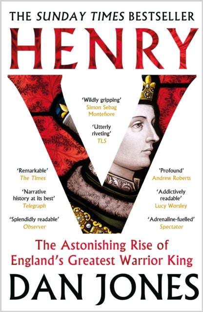 9781804541944, Henry V : The Astonishing Rise of England's Greatest Warrior King